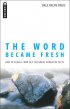 Word Became Flesh: How to Preach from Old Testament Narative Texts