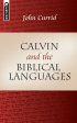 CALVIN AND THE BIBLICAL LANGUAGE PB