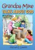 GRANDPA MIKE TALKS ABOUT GOD PB