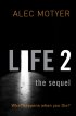 Life 2 The Sequel - What happens when you die