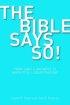 Bible Says So!