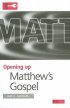 Matthew : Opening Up the Bible
