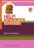 Help! I'm A Slave To Food