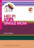 Help! I'm A Single Mom