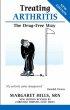 TREATING ARTHRITIS THE DRUG FREE WAY PB - The Drug Free Way