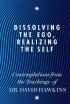 Dissolving The Ego, Realizing The Self