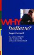 Why Believe?