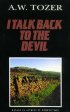 I Talk Back to the Devil: Essays in Spiritual Perfection