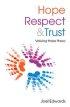 Hope, Respect and Trust - Valuing These Three
