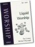 Liquid Worship
