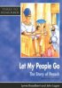 Let My People Go : Pupils' Book: A Story for Passover - A Story for Passover