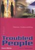 Troubled People
