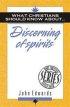 What Christians Should Know About Discerning of Spirits