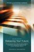Healing the Past, Releasing Your Future - Understanding Human Development and Misdevelopment and the Path to Healing