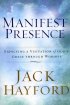 Manifest Presence: Expecting a Visitation of God's Grace Through Worship - Expecting a Visitation of God's Grace Through Worship