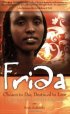 Frida - Chosen To Die, Destined To Live