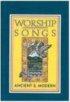 Worship Songs Ancient and Modern : Full Music Edition
