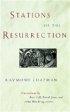 STATIONS OF THE RESURRECTION, THE - Meditations on the Fourteen Resurrection Appearances
