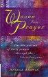 Woven into Prayer: A Flexible Pattern of Daily Prayer for the Christian Year - A Flexible Pattern of Daily Prayer for the Christian Year