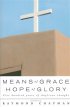 Means of Grace, Hope of Glory: An Anglican Anthology - An Anglican Anthology