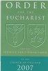 Order for the Eucharist 2007: And for Morning and Evening Prayer