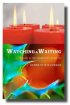 Watching And Waiting - A Guide to the Celebration of Advent