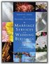 Marriage Services and Wedding Blessings - Creative Ideas for Pastoral Liturgies