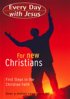 Every Day with Jesus for New Christians