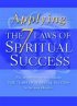 Applying The 7 Laws Of Spiritual Success