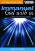 Immanuel : God With Us