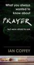 What You Always Wanted To Know About Prayer... But Were Afraid To Ask