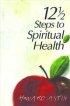12-1/2 Steps to Spiritual Health