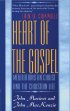 Heart of the Gospel: Meditations on Christ and the Christian Life - Meditations on Christ and the Christian Life