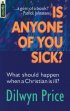 Is Any One of You Sick? - What Should Happen When a Christian Is Ill?