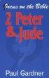 2 Peter and Jude : Focus on Bible