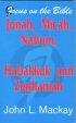 Jonah, Micah, Nahum, Habakkuk & Zephaniah : Focus on the Bible
