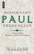 Paul -  Missionary Theologian