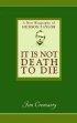 It's Not Death to Die - A New Biography of Hudson Taylor