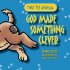 God Made Something Clever