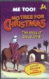 ME Too!: No Tree for Christmas: The Story of Jesus' Birth Audio Cassette - No Tree for Christmas
