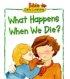 Bible Early Learning: What Happens When we Die?