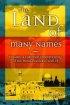The Land of Many Names: Towards a Christian Understanding of the Middle Eastern Conflict - Towards a Christian Understanding of the Middle Eastern Conflict