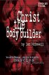 Christ the Body Builder: Building Spiritual Muscles of New Believers