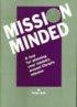 Mission Minded: A Tool for Planning Your Ministry Around Christ's Mission - A Tool for Planning Your Ministry Around Christ's Mission
