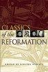 Classics Of The Reformation