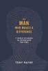 The Man Who Makes a Difference: 7 Bible Studies in Ephesians for Men