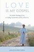 Love is My Gospel