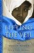 Lifting the Veil: the World of Muslim Women - The World of Muslim Women