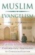 Muslim Evangelism - Contemporary Approaches to Contextualization