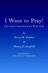 I Want To Pray!